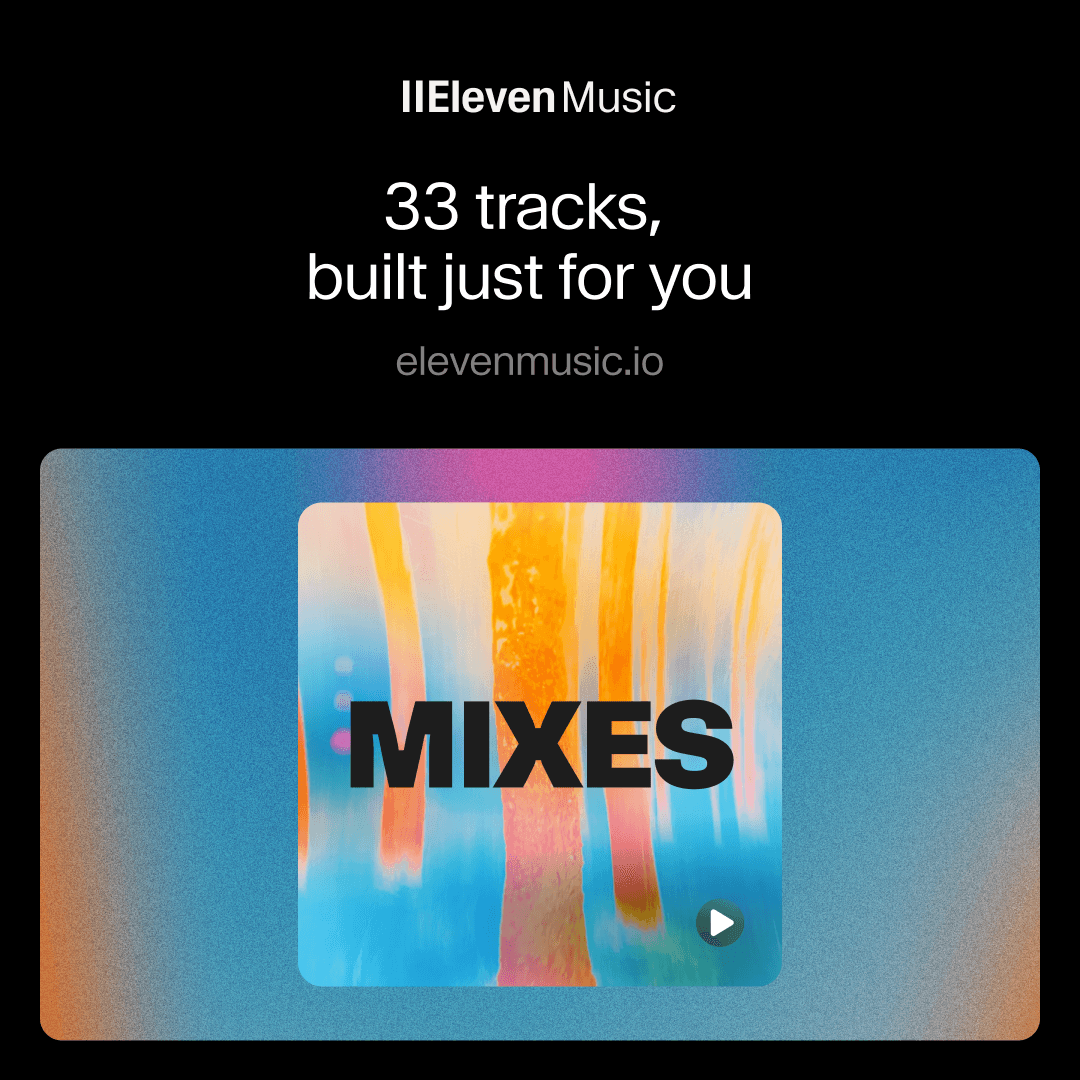 Eleven Music logo with "33 tracks, built just for you" and a colorful MIXES album cover.